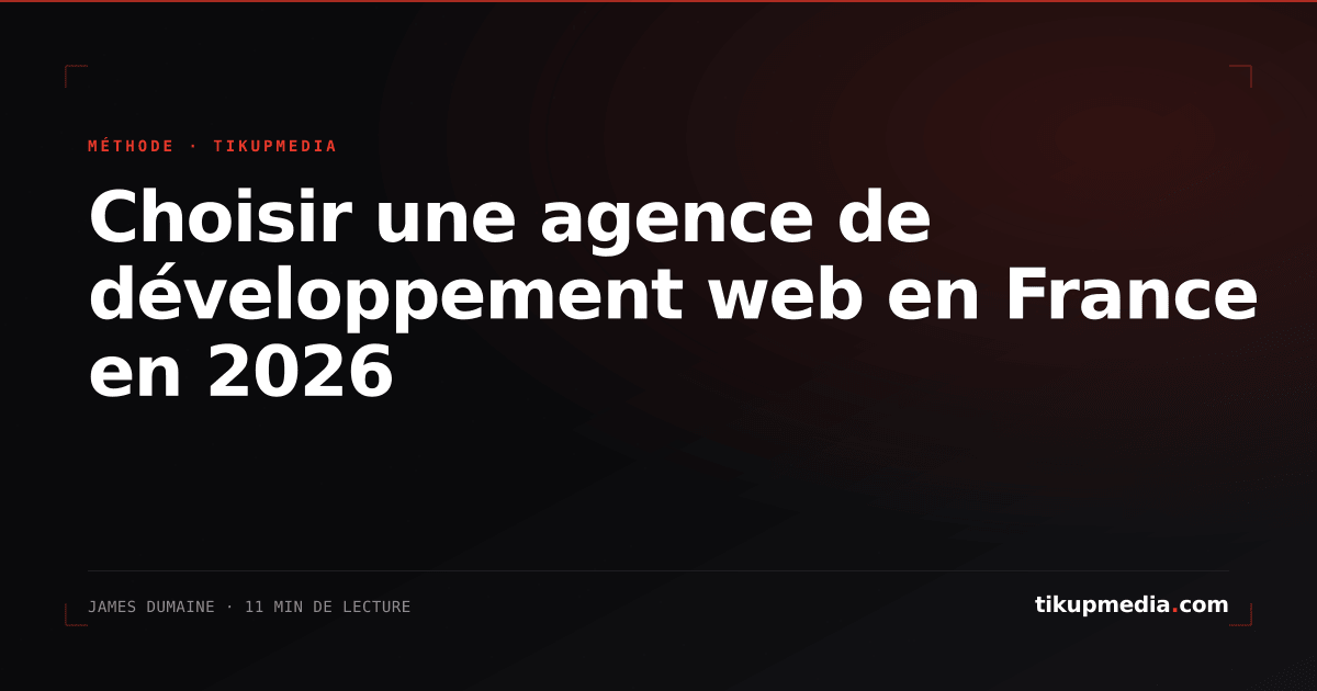 Comment choisir une agence de développement web en France en 2026 ...